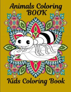 : Kids Coloring Book with Animal and mandala Designs -An excellent coloring experience