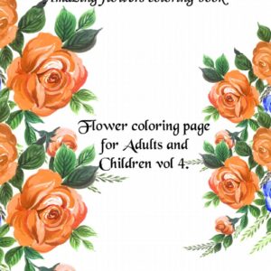 Amazing Flowers Coloring Book